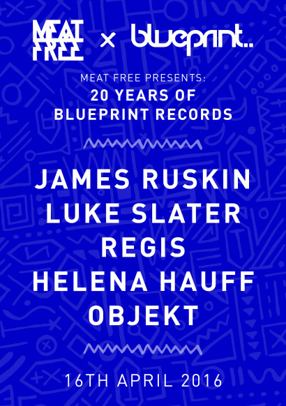 Meat Free presents James Ruskin, Luke Slater, Regis, Helena Hauff, Objekt