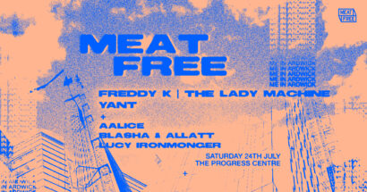 Meat Free 24th July 2021 Freddy K The Lady Machine Yant